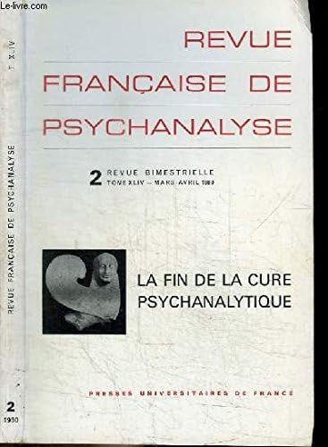 Revue francaise de psychanalyse, tome 44, n°2, mars-avril 1980 : La fin de la cure psychanalytique