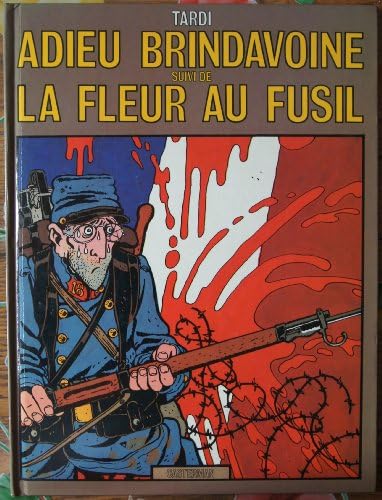 Adieu Brindavoine suivi de La fleur au fusil [Pocket Book] [1999] Tardi