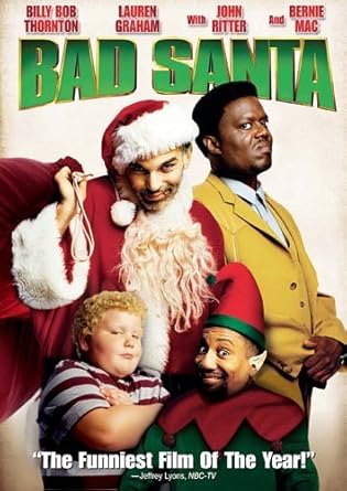 Bad Santa by Billy Bob Thornton