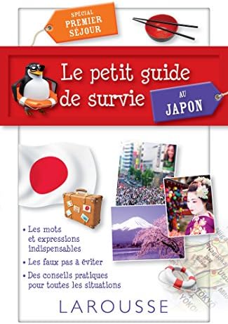 Le petit guide de survie au Japon: Spécial premier séjour [Paperback] [2013] Eti