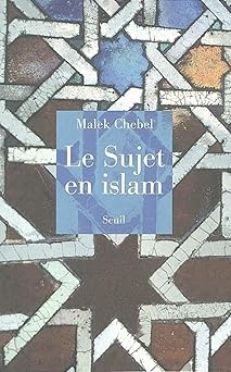 Le Sujet en Islam