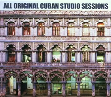 All Original Cuban Studio Session