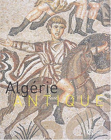 Algérie antique [Broché] [2003] Yves Modéran- Michêle Coltelloni-Trannoy- Ya