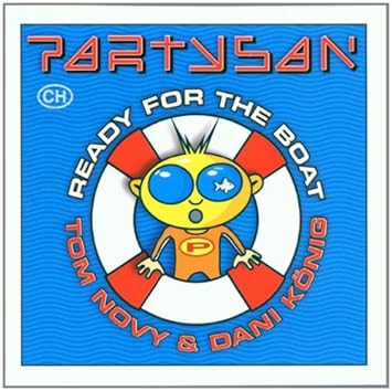 Partysan Ready for the Boat [Import anglais]