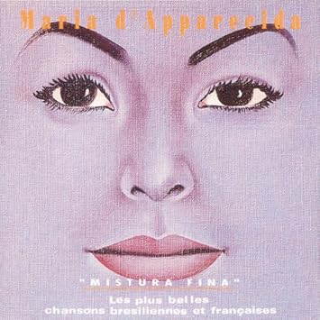 Mistura Fina [CD] Maria D' Apparecida