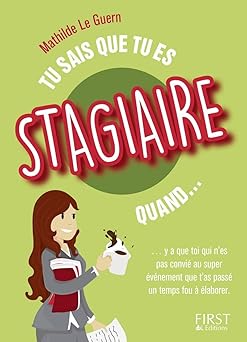 Tu sais que tu es stagiaire quand...