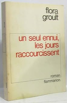 Un seul ennui, les jours raccourcissent