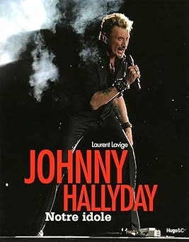 JOHNNY HALLIDAY, NOTRE ICONE