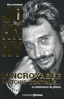 Johnny l'incroyable histoire continue