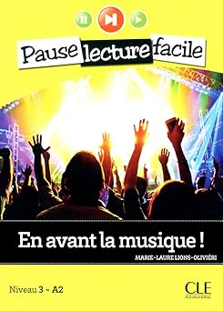 En avant la musique - Niveau 3-A2 - Pause lecture facile - Livre + CD