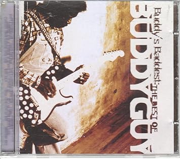 GUY, BUDDY - BUDDY'S BADDEST : BEST OF