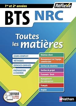Négociation et Relation Client BTS NRC 1re et 2e années : Toutes les matiêres