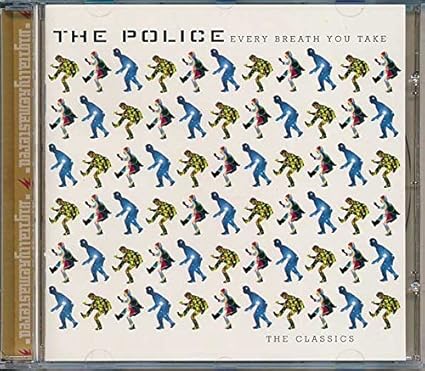 Every Breath You Take - the Classics