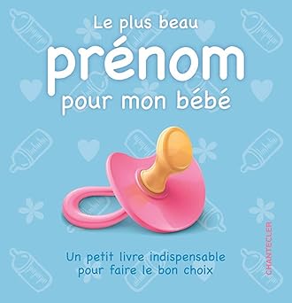LE PLUS BEAU PrônOM POUR MON BÉBÉ