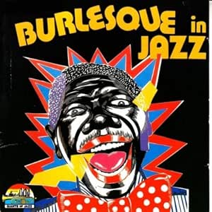 Burlesque in Jazz