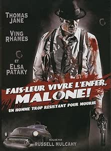 Fais-leur vivre l'enfer, Malone
