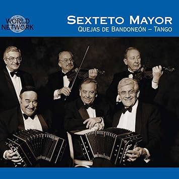 Argentine-Quejas de BandoneÉn/Sexteto Mayor