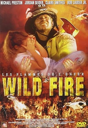 Wild Fire - Les flammes de l'enfer