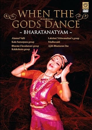 When the Gods Dance: Bharatanatyam