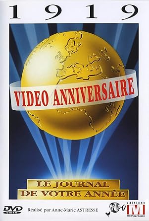 Vidéo anniversaire, le journal de votre année : 1919