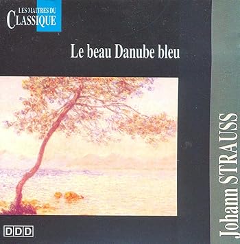 Johann Strauss : Le beau danube bleu