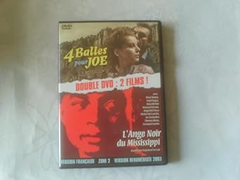 4 balles pour Joe / L'ange noir du Mississippi