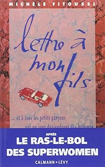 Lettre à mon fils : Et à tous les petits garçons qui un jour deviendront des hommes