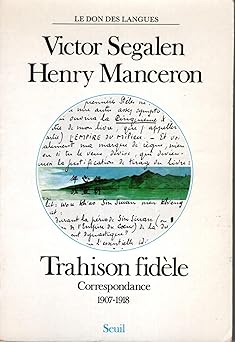 Trahison fidêle, Correspondance 1907-1918