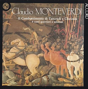 Monteverdi: Il Combattimento di Tancredi e Clorinda - 4 Canti guerrieri e amoros