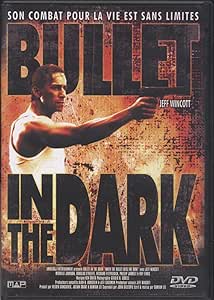 Bullet In The Dark