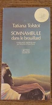 Somnambule dans le brouillard: - ET AUTRES RECITS TRADUITS DU RUSSE ET