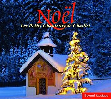 Noêl/Les Petits Chanteurs de Chaillot