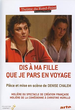 Dis à ma fille que je pars en voyage