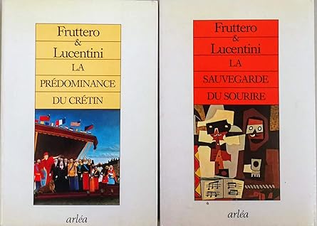 Fruttero & Lucentini, lot 2 livres: La prédominance dâ??un crétin + La sauvega
