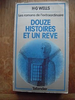 Douze histoires et un rêve (Les Romans de l'extraordinaire)