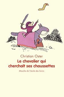 Le Chevalier qui cherchait ses chaussettes - Livre Lu