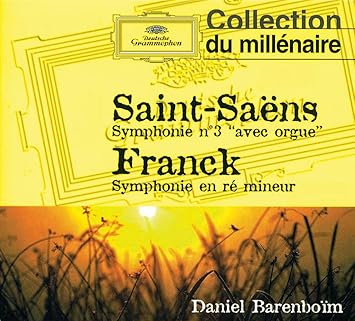 Saint-Saîns : Symphonie n°3 "avec orgue" - Franck : Symphonie en rà mineur