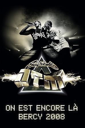 SuprÉme NTM-on est Encore là : Bercy 2008