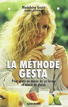 La méthode Gesta Pour vivre au mieux de sa forme et mincir de plaisir