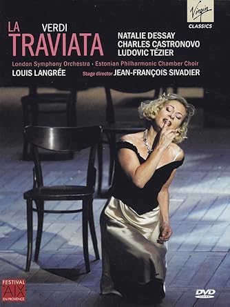 Verdi : La Traviata (Festival dâ??Aix-en-Provence 2011)