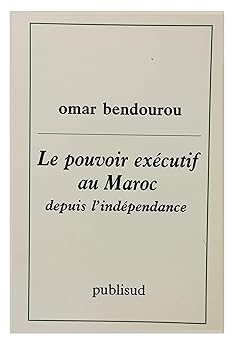 Le pouvoir exécutif au Maroc depuis l'indépendance