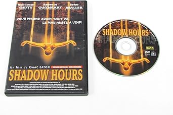 SHADOW HOURS :version intégrale non-censurée