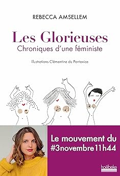 Les Glorieuses: Chroniques d'une féministe