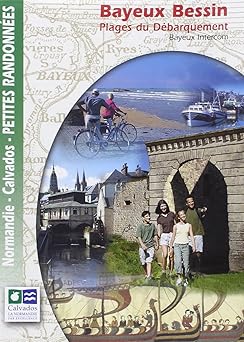 Bayeux Bessin Plages du Debarquement