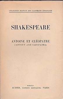 Antoine et cléopêtre Antony and Cleopatra Aubier Collection Bilingue Traductio