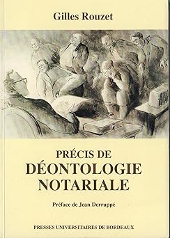 Precis de Deontologie Notariale