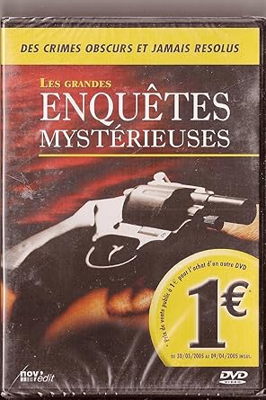 Les grandes enquetes mystérieuses (des crimes obscurs et jamais résolus)