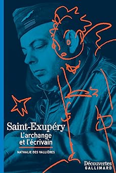 Saint-Exupéry : L'archange et l'écrivain