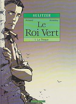 Le roi vert, N°  1 : La traque