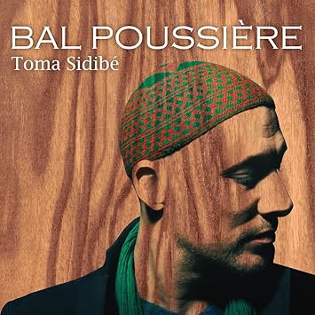 Toma Sidibe "Bal Poussiere"